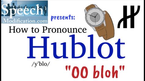 hublot meaning and pronunciation|how to say Hublot.